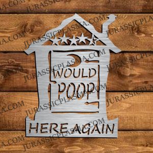 WOULD POOP HERE AGAIN 10 X 13 2026 DIGITAL DOWNLOAD SVG DXF JPEG